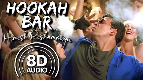 Hookah Bar 8D Audio Khiladi 786 Himesh Reshammiya Akshay