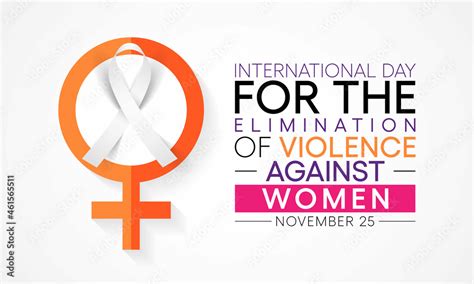 International Day For The Elimination Of Violence Against Women Is Observed Every Year On