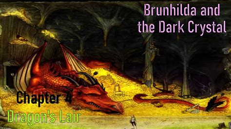 Let S Play Brunhilda And The Dark Crystal Chapter 4 Dragon S Lair