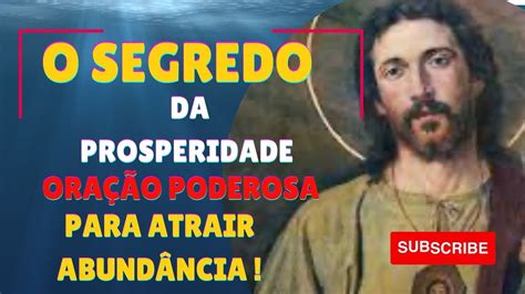 O Segredo Da Prosperidade Revelado A Oração Poderosa Para Atrair Abundância Youtube