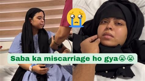 Saba Ka Bachha Nahi Rha Ab😭😭 Saba Ka Miscarriage Ho Gya💔💔 Youtube