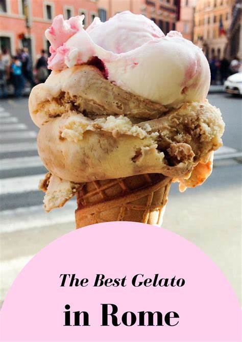 Travellers Share Their Favourite Places To Get Gelato In Rome Eat