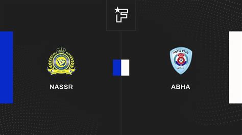 Live Nassr Abha La E Journ E De Saudi Pro League Arabie Saoudite Hot