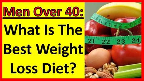 What Is The Best Weight Loss Diet? Men Over 40 | Men Over 50