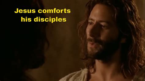 Jesus Comforts His Disciples Youtube