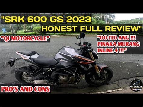 Qj Srk Full Review Naked Bike Inline Engine Ironmon