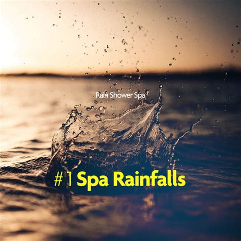 1 Spa Rainfalls Album By Rain Shower Spa Spotify