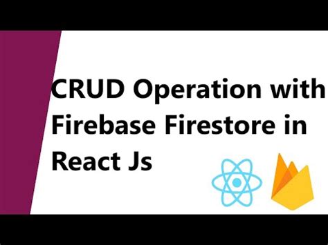 Crud Operation With Firebase Firestore In React Js Insert Update