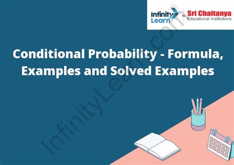 Conditional Probability - Formula, Examples and Solved Examples