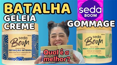 Seda Boom Geleia X Modelador Antifrizz Gommage Qual Compensa Comprar