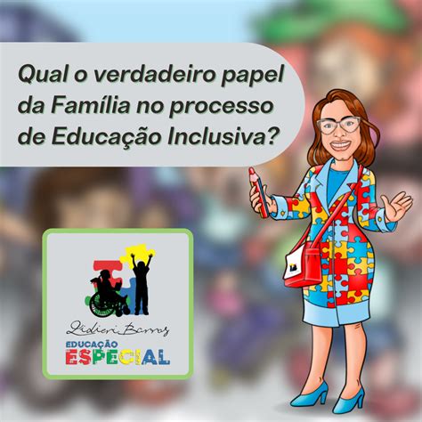 Qual O Verdadeiro Papel Da Fam Lia No Processo De Educa O Inclusiva