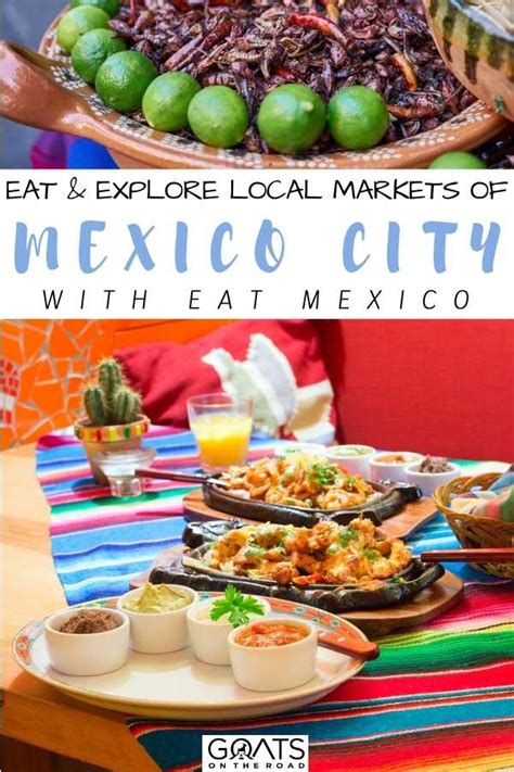 Culinary Mayhem A Mexico City Market Tour With Eat Mexico Goats On