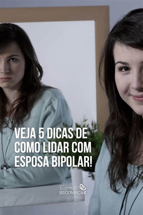 Como Lidar Esposa Bipolar Veja Essas Dicas