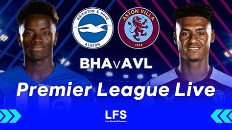 Brighton Vs Aston Villa Live Stream Free Aston Villa Vs Brighton