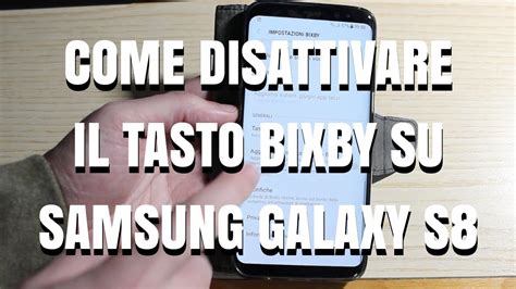 Come Disattivare Il Tasto Bixby Su Samsung Galaxy S8 YouTube