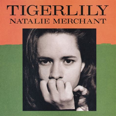 Natalie Merchant - Tigerlily Lyrics and Tracklist | Genius