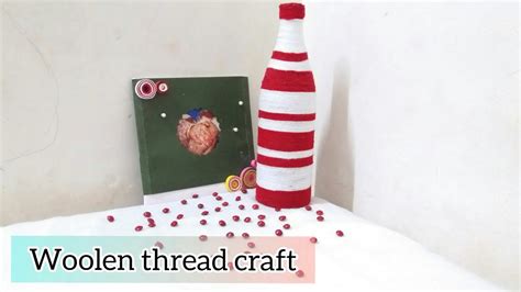 Woolen Thread Craft Bottle Art With Woolen Thread YouTube