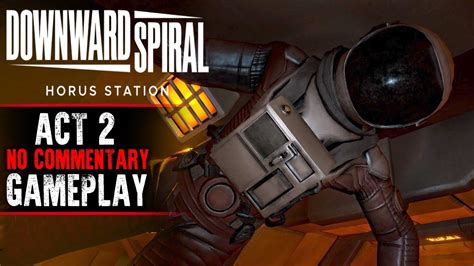 Downward Spiral Horus Station Gameplay Act No Commentary Youtube