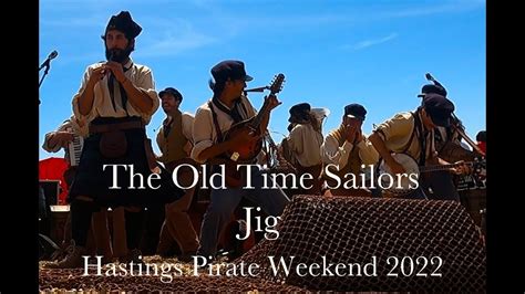 The Old Time Old Sailors Jig Hastings Pirate Weekend 2022 Youtube