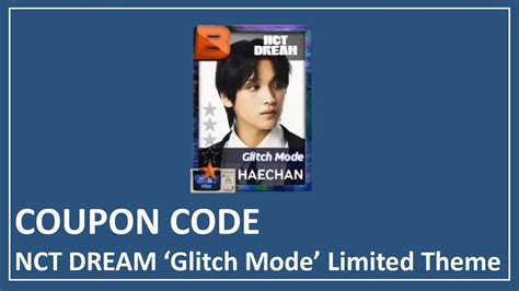 Superstar Smtown Coupon Code Nct Dream Glitch Mode Limited Theme