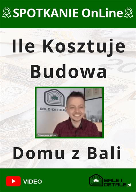 Spotkanie OnLine Video Ile Kosztuje Budowa Domu Z Bali