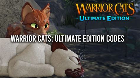 Warrior Cats Ultimate Edition Codes for April 2024 - Gamer Digest