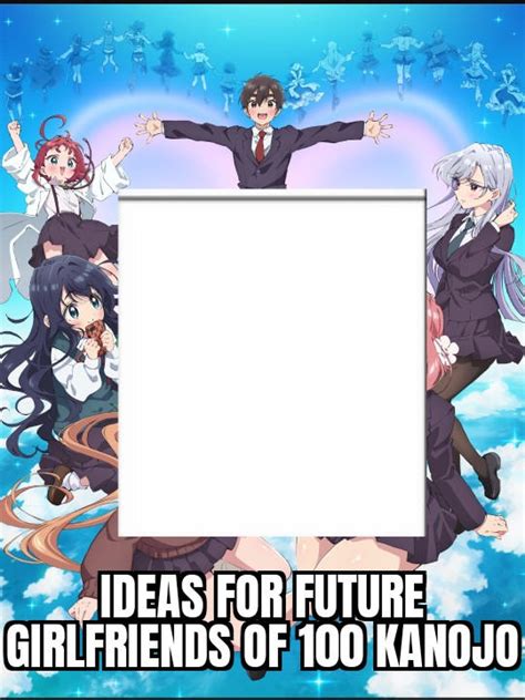 100 KANOJO template by isekai67 on DeviantArt