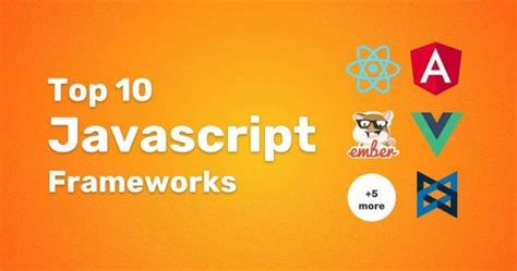 10 Best JavaScript Frameworks To Use In 2022 Recommended