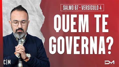 Quem Te Governa S Rie Salmo Vers Culo Clamor Da