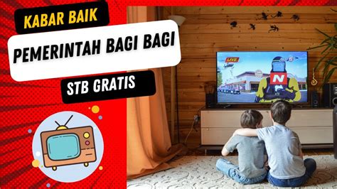 Stb Gratis Dari Pemerintah Youtube