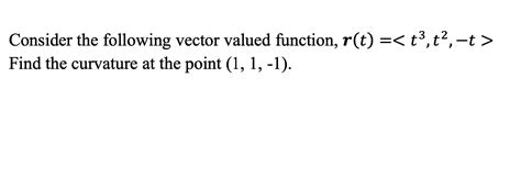 Solved Consider The Following Vector Valued Function Rt