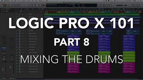 LOGIC PRO X 101 08 Mixing The Drums YouTube