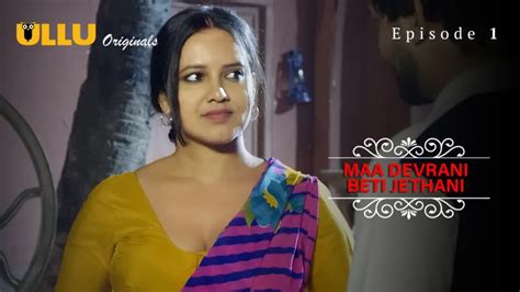 Maa Devrani Beti Jethani Episode 1 Web Series 18 XMasti Net