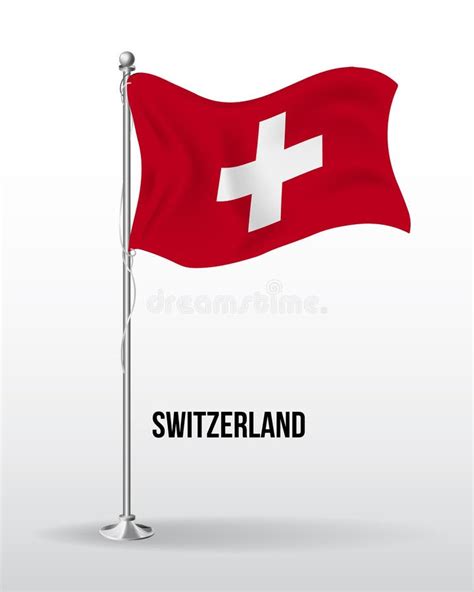 High Detailed Vector Flag Of Switzerland Stock Vector Illustration Of