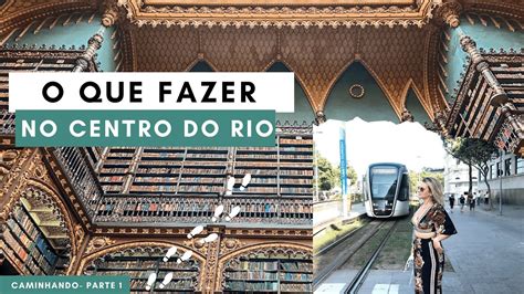 O que fazer no centro do Rio de GRAÇA Roteiro de um dia no RIO DE