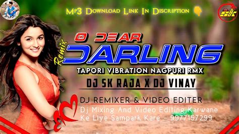 O Dear Darling Old Nagpuri Dj Remix Song 2022 Dj SK Raja X Dj Vinay