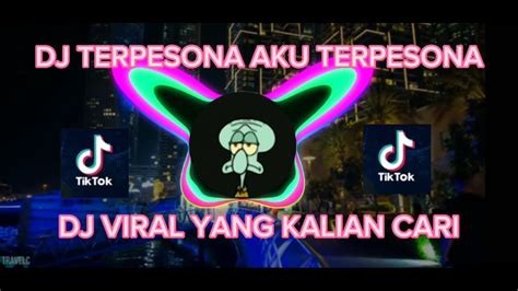 DJ TERPESONA AKU TERPESONA MENATAP WAJAHMU YANG MANIS TIKTK YouTube