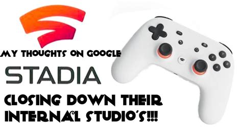 My Thoughts On Google Stadia Closing Down Their Internal Studio S