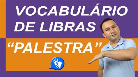 Vocabul Rio De Libras Palestra Gustavo Paes Youtube