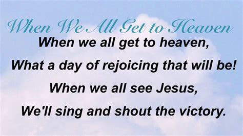 When We All Get To Heaven Presbyterian Hymnal 542 Hymnal