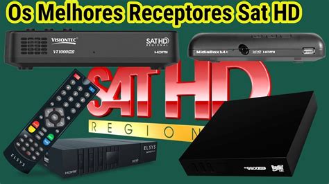 INCRÍVEL Receptores Sat HD Regional não abre todos os canais veja a