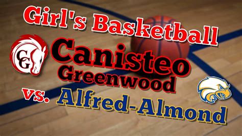 Canisteo Greenwood Lady Chargers Vs Alfred Almond Lady Eagles Girl S