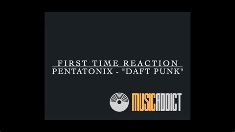 Pentatonix Daft Punk First Time Reaction Youtube