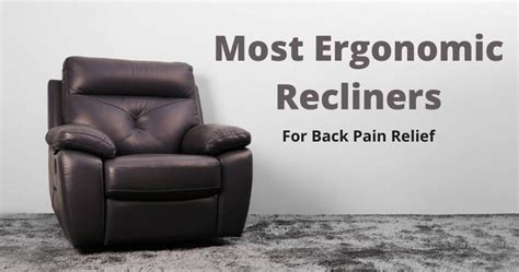 Best Recliner For Back Pain Top 17 Picks Guide 2022