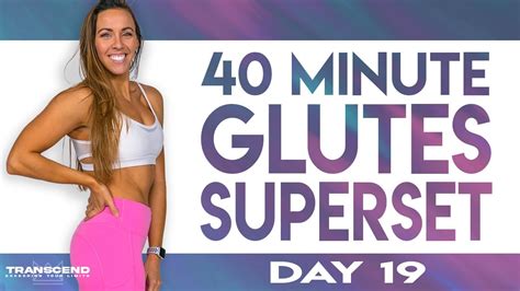 40 Minute Glutes Superset Workout TRANSCEND Day 19