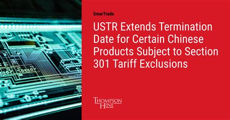 USTR Extends Termination Date For Certain Chinese Products Subject To