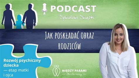 70 Rozwój psychiczny dziecka etap ojca i matki Między Parami