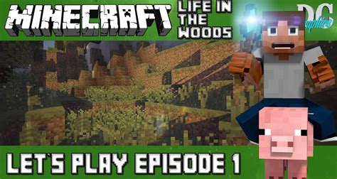 Minecraft Life In The Woods Episode 1 Shaders OCD YouTube