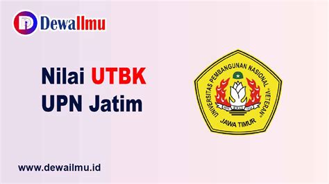 Rata Rata Nilai UTBK UPN Jatim 2024 Nilai Aman Nilai Minimal Dan Target