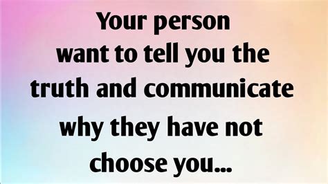 Your Person Want To Tell You The Truth And Communicate Why They Have